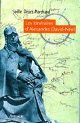 Les itineraires d'Alexandra David-Neel Bouddhisme au feminin
